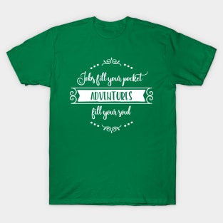 Jobs fill your pocket T-Shirt